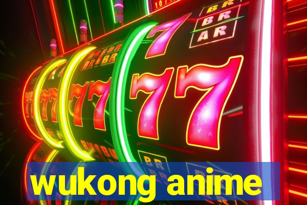 wukong anime